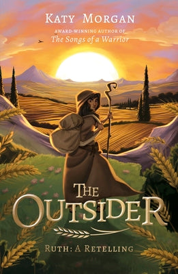 The Outsider: Ruth: A Retelling by Morgan, Katy