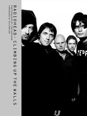 Radiohead: Climbing Up the Walls -- Tom Sheehan, Hardcover