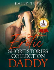 Erotic Short Stories Collection Daddy: 11 Explicit and Forbidden Erotica Taboo Sex Stories Naughty Adult Women - Filthy Milfs, First Time Lesbian, Dir by Tufa, Emily