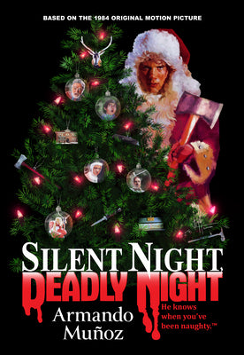 Silent Night, Deadly Night: The Official Novelization of the Original Movie by Muñoz, Armando