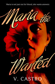 Maria the Wanted by Castro, V.