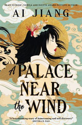 A Palace Near the Wind: Natural Engines -- Ai Jiang, Hardcover