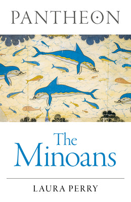 Pantheon - The Minoans by Perry, Laura