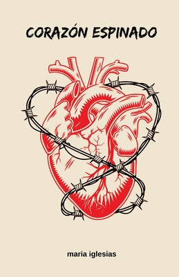 Corazón espinado -- Maria Iglesias, Paperback