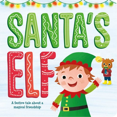 Santa's Elf: Padded Board Book by Igloobooks