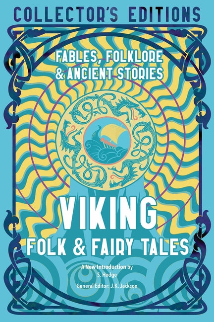Viking Folk & Fairy Tales: Ancient Wisdom, Fables & Folkore by Jackson, J. K.