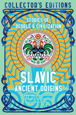 Slavic Ancient Origins: Stories of People & Civilization by Jirincová, Barbora