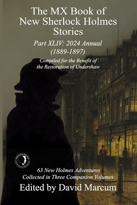 The MX Book of New Sherlock Holmes Stories Part XLIV: 2024 Annual 1889-1897 -- David Marcum, Paperback