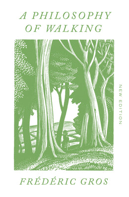 A Philosophy of Walking by Gros, Frédéric