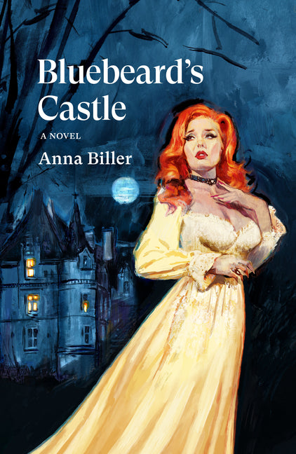Bluebeard's Castle -- Anna Biller, Paperback