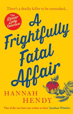 A Frightfully Fatal Affair by Hendy, Hannah
