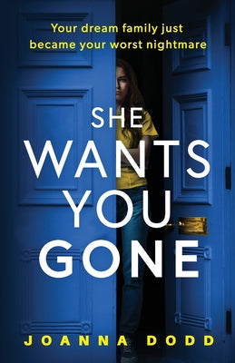 She Wants You Gone by Dodd, Joanna