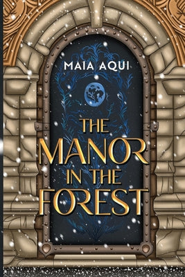 The Manor in the Forest by Aqui, Maia