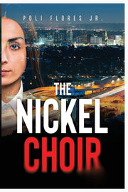 The Nickel Choir by Flores, Poli, Jr.