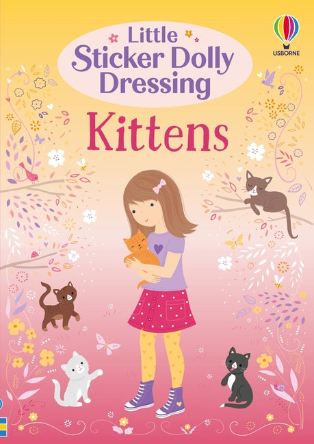 Little Sticker Dolly Dressing Kittens by Watt, Fiona