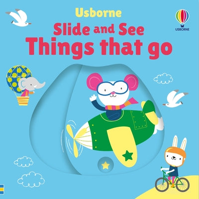Slide and See Things That Go by Watt, Fiona