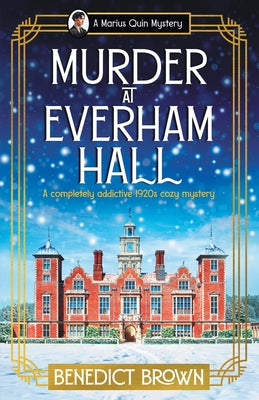 Murder at Everham Hall: A completely addictive 1920s cozy mystery by Brown, Benedict