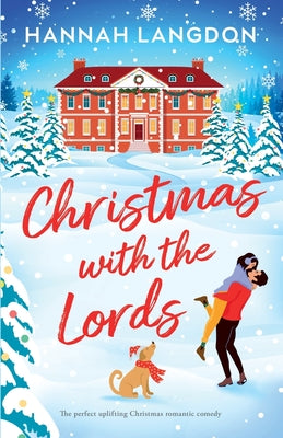 Christmas with the Lords: The perfect uplifting Christmas romance by Langdon, Hannah