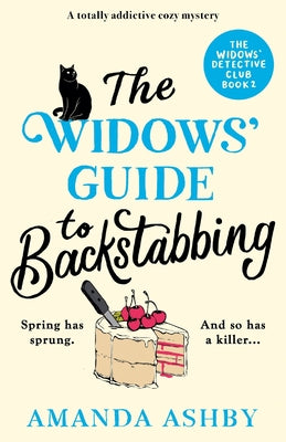 The Widows' Guide to Backstabbing: A totally addictive cozy mystery by Ashby, Amanda