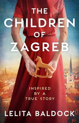 The Children of Zagreb by Baldock, Lelita
