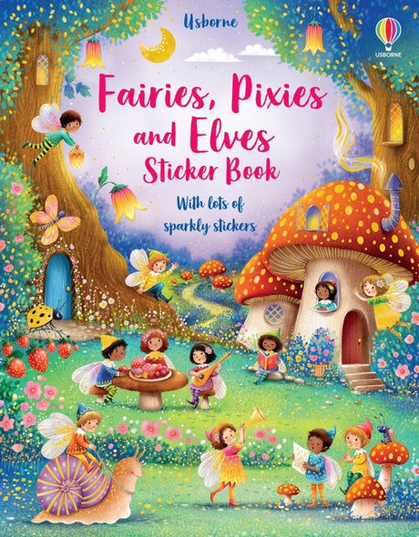 Fairies, Pixies and Elves Sticker Book -- Fiona Watt, Paperback