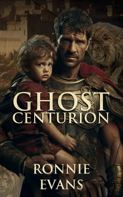 Ghost Centurion by Evans, Ronnie
