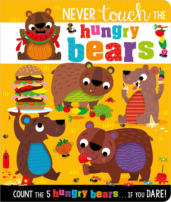 Never Touch the Hungry Bears -- Alice Fewery, Board Book