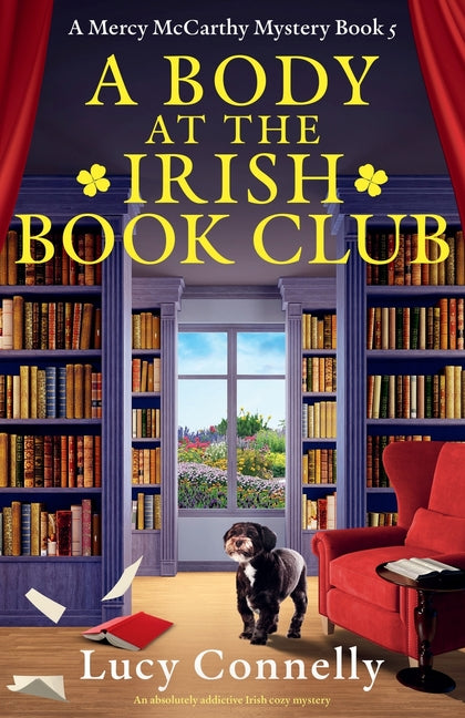A Body at the Irish Book Club: An absolutely addictive Irish cozy mystery -- Lucy Connelly, Paperback