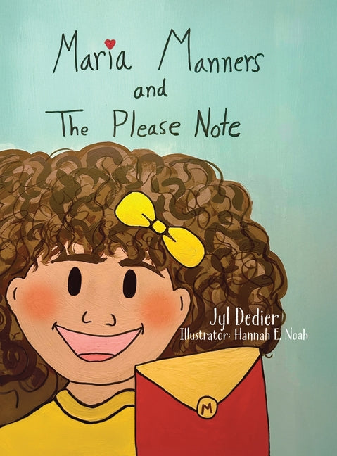 Maria Manners and The Please Note -- Jyl Dedier, Hardcover