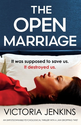 The Open Marriage: An unputdownable psychological thriller with a jaw-dropping twist -- Victoria Jenkins, Paperback