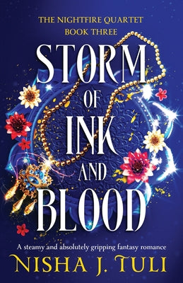 Storm of Ink and Blood: A steamy and absolutely gripping fantasy romance -- Nisha J. Tuli, Paperback