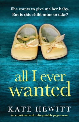 All I Ever Wanted: An emotional and unforgettable page-turner by Hewitt, Kate