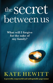 The Secret Between Us: A powerful, suspenseful and unforgettable page-turner by Hewitt, Kate
