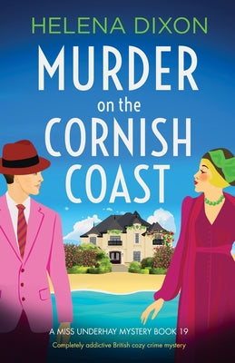 Murder on the Cornish Coast: Completely addictive British cozy crime mystery by Dixon, Helena