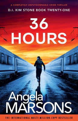 36 Hours: A completely unputdownable crime thriller by Marsons, Angela