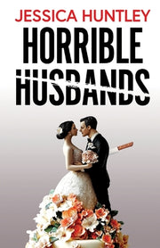 Horrible Husbands: A totally addictive and deliciously shocking psychological thriller by Huntley, Jessica