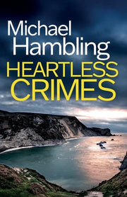 Heartless Crimes: a gripping detective thriller full of suspense by Hambling, Michael