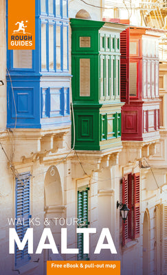 Rough Guides Walks and Tours Malta: Travel Guide with eBook by Guides, Rough