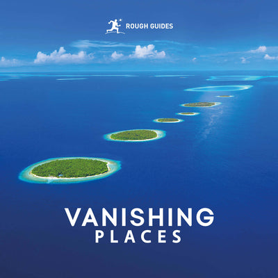 Rough Guides Vanishing Places by Guides, Rough