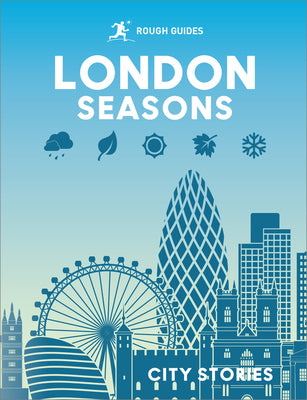 Rough Guides City Stories: London Seasons by Guides, Rough