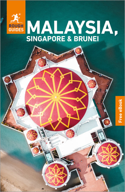 Rough Guides Malaysia, Singapore and Brunei: Travel Guide with eBook: 2026 Insider Tips Must-See Sights Maps & Itineraries Covers: Kuala Lumpur, Singa -- Rough Guides, Paperback