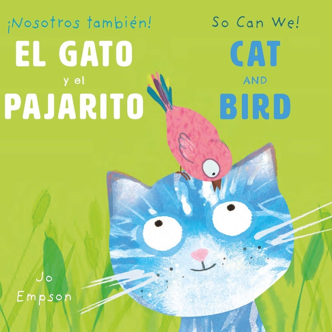 El Gato Y El Pajarito/ Cat and Bird -- Jo Empson, Board Book