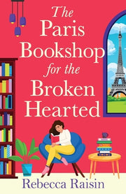 The Paris Bookshop for the Broken-Hearted by Raisin, Rebecca