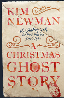 A Christmas Ghost Story -- Kim Newman, Paperback