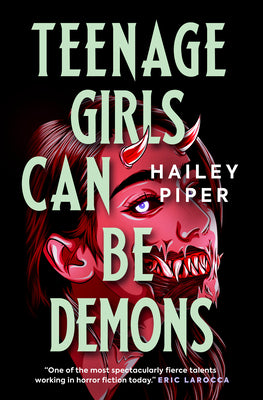 Teenage Girls Can Be Demons -- Hailey Piper, Paperback