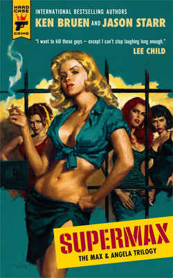 Supermax: The Max and Angela Trilogy by Bruen, Ken
