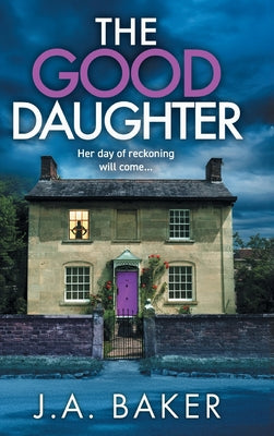 The Good Daughter by Baker, J. a.