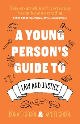 A Young Person's Guide to Law and Justice by Sokol, Daniel
