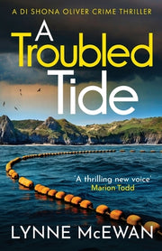 A Troubled Tide: A gripping police procedural from an exciting new voice in Scottish crime by McEwan, Lynne