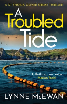 A Troubled Tide: A gripping police procedural from an exciting new voice in Scottish crime by McEwan, Lynne